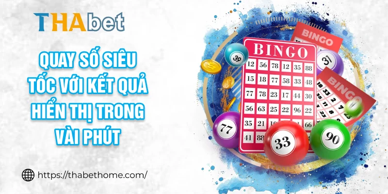 Quay số siêu tốc với kết quả hiển thị trong vài phút